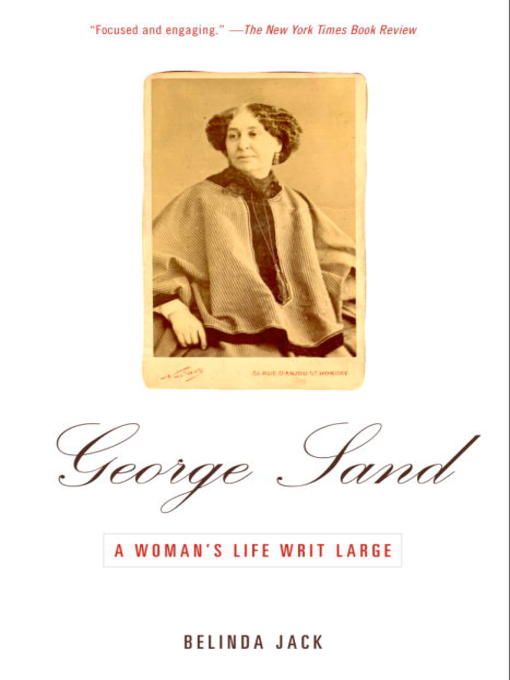 Title details for George Sand by Belinda Jack - Available